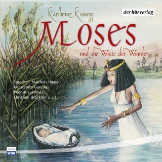 Karlheinz Koinegg: Moses und die Wüste der Wunder