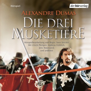 Alexandre Dumas: Die drei Musketiere