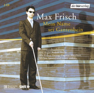 Max Frisch: Mein Name sei Gantenbein