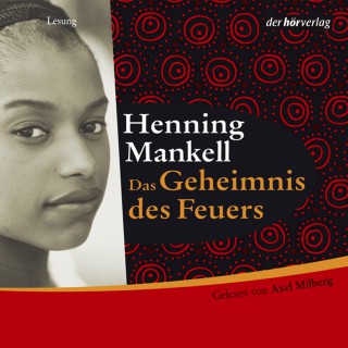 Henning Mankell: Das Geheimnis des Feuers