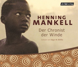 Henning Mankell: Der Chronist der Winde