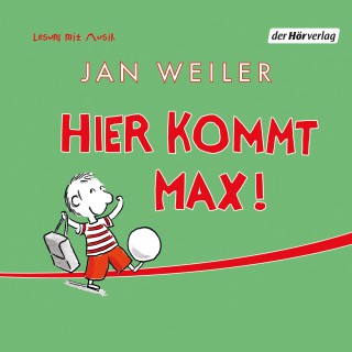 Jan Weiler: Hier kommt Max!