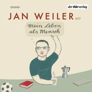 Jan Weiler: Mein Leben als Mensch