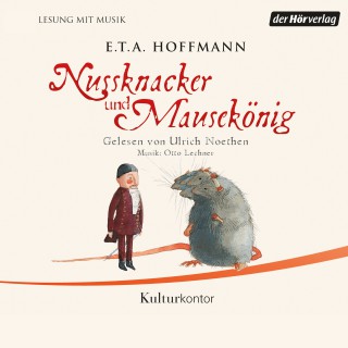 E.T.A. Hoffmann: Nussknacker und Mausekönig