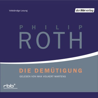 Philip Roth: Die Demütigung