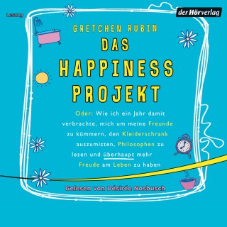 Gretchen Rubin: Das Happiness Projekt