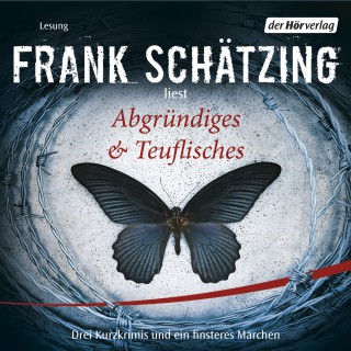 Frank Schätzing: Abgründiges & Teuflisches