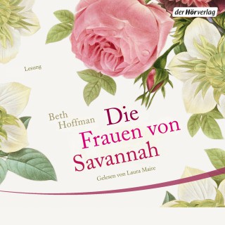 Beth Hoffman: Die Frauen von Savannah