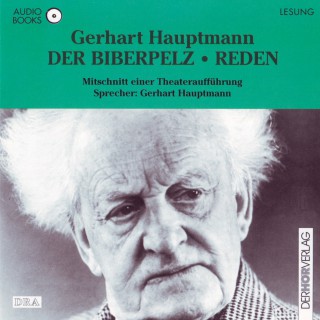 Gerhart Hauptmann: Der Biberpelz / Reden