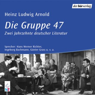 Heinz Ludwig Arnold: Die Gruppe 47