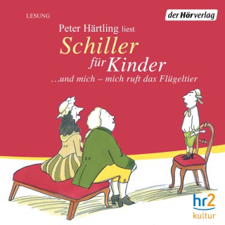 Peter Härtling: Schiller für Kinder