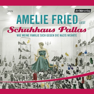 Amelie Fried: Schuhhaus Pallas