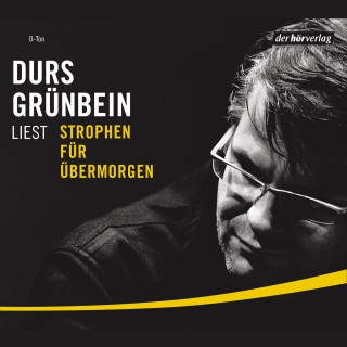 Durs Grünbein: Strophen für übermorgen