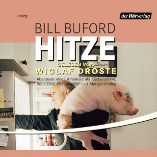 Bill Buford: Hitze