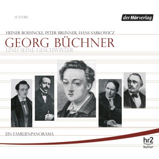 Heiner Boehncke, Peter Brunner, Hans Sarkowicz: Georg Büchner und seine Geschwister