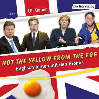 Ulrich Bauer: Not the yellow from the egg