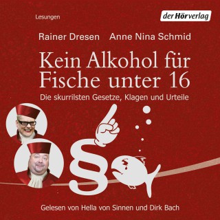 Rainer Dresen, Anne Nina Schmid: Kein Alkohol für Fische unter 16