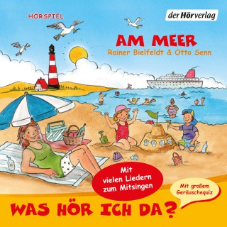 Rainer Bielfeldt, Otto Senn: Was hör ich da? Am Meer