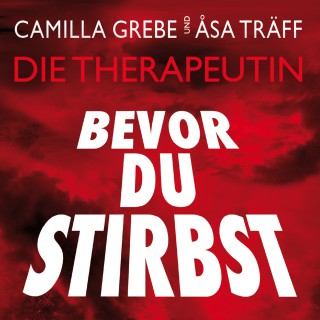 Camilla Grebe, Åsa Träff: Bevor du stirbst