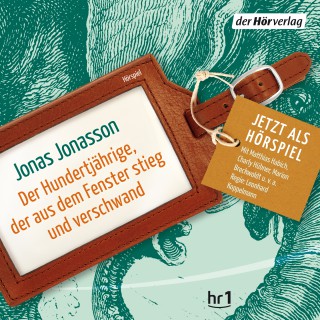 Jonas Jonasson: Der Hundertjährige, der aus dem Fenster stieg und verschwand