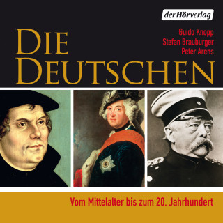 Guido Knopp, Stefan Brauburger, Peter Arens: Die Deutschen