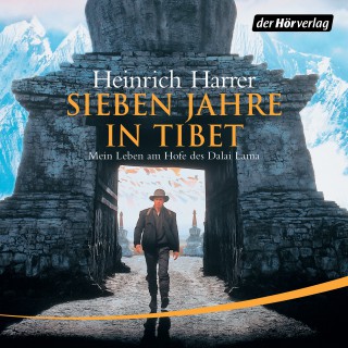 Heinrich Harrer: Sieben Jahre in Tibet