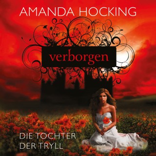 Amanda Hocking: Die Tochter der Tryll 1 - Verborgen