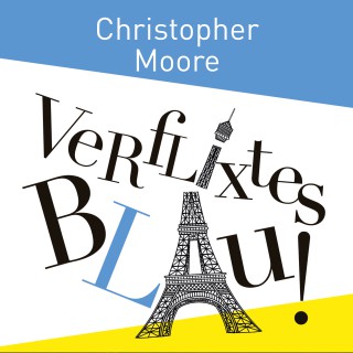 Christopher Moore: Verflixtes Blau