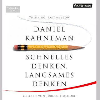 Daniel Kahneman: Schnelles Denken, langsames Denken