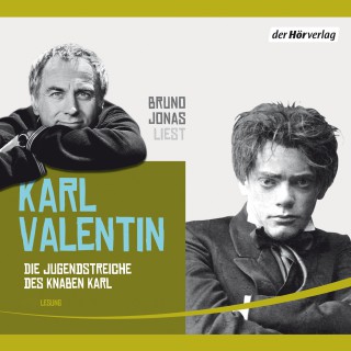 Karl Valentin: Die Jugendstreiche des Knaben Karl