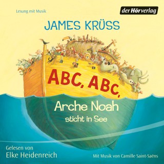 James Krüss: ABC, ABC Arche Noah sticht in See