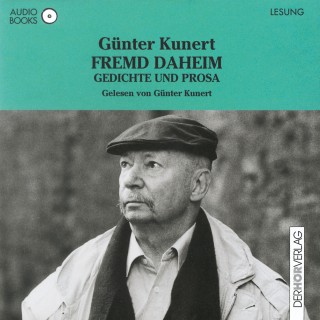 Günter Kunert: Fremd daheim