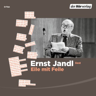 Ernst Jandl: Eile mit Feile