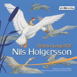 Selma Lagerlöf: Nils Holgerssons wunderbare Reise durch Schweden