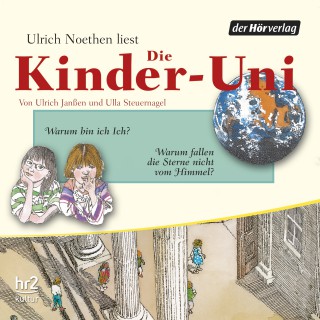 Ulrich Janßen, Ulla Steuernagel: Die Kinder-Uni Bd 2 - 4. Forscher erklären die Rätsel der Welt