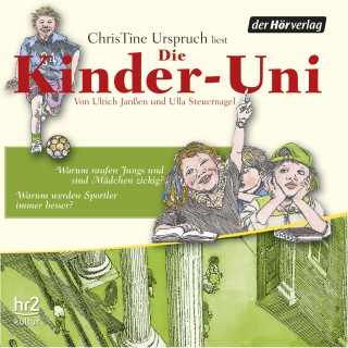 Ulrich Janßen, Ulla Steuernagel: Die Kinder-Uni Bd 3 - 3. Forscher erklären die Rätsel der Welt