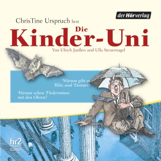 Ulrich Janßen, Ulla Steuernagel: Die Kinder-Uni Bd 3 - 2. Forscher erklären die Rätsel der Welt