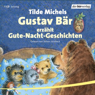 Tilde Michels: Gustav Bär erzählt Gute-Nacht-Geschichten