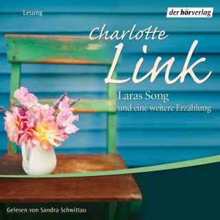 Charlotte Link: Laras Song und eine weitere Erzählung