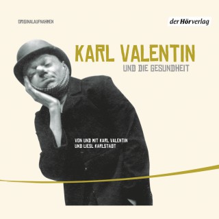 Karl Valentin: Karl Valentin und die Gesundheit