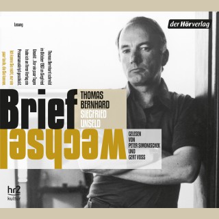 Thomas Bernhard, Siegfried Unseld: Briefwechsel