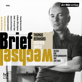 Thomas Bernhard, Siegfried Unseld: Briefwechsel