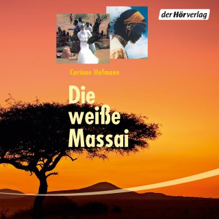 Corinne Hofmann: Die weiße Massai