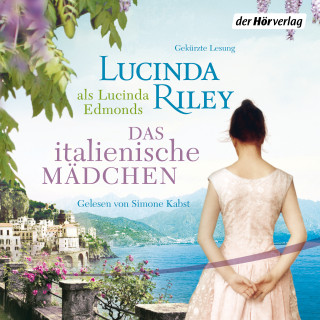 Lucinda Riley: Das italienische Mädchen