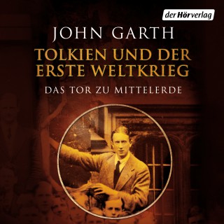 John Garth: Tolkien und der Erste Weltkrieg