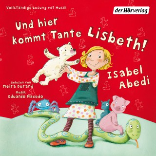 Isabel Abedi: Und hier kommt Tante Lisbeth!