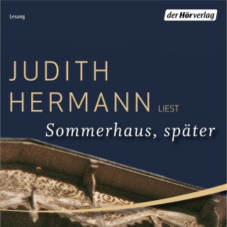 Judith Hermann: Sommerhaus, später