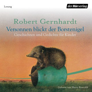 Robert Gernhardt: Versonnen blickt der Borstenigel