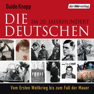 Guido Knopp: Die Deutschen im 20. Jahrhundert