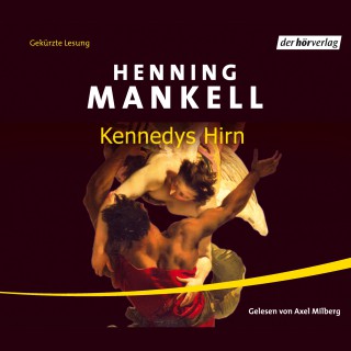 Henning Mankell: Kennedys Hirn